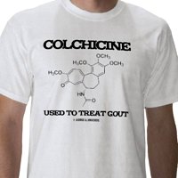 Cochicine Gout Medication T-shirt
